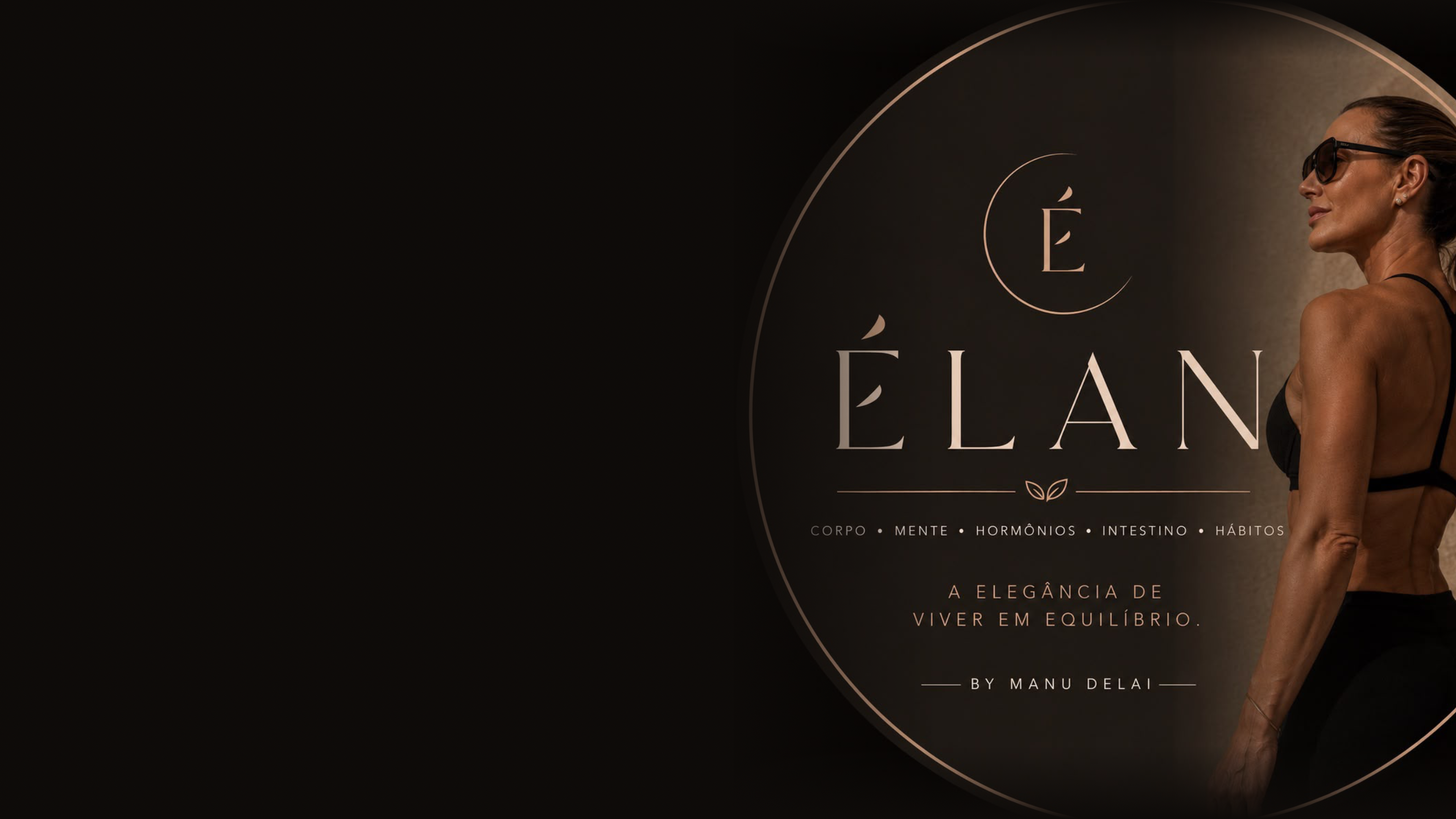 Élan — a elegância de viver em equilíbrio, by Manu Delai